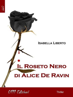 cover image of Il Roseto Nero di Alice De Ravin
